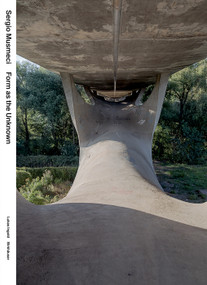 Sergio Musmeci (Form as the Unknown) by Lukas Ingold, 9783035631173