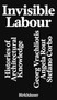 Invisible Labour (Histories of Architectural Knowledge) by Georg Vrachliotis, Angela Rout, Stefano Corbo, 9783035631241