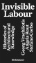 Invisible Labour (Histories of Architectural Knowledge) by Georg Vrachliotis, Angela Rout, Stefano Corbo, 9783035631241