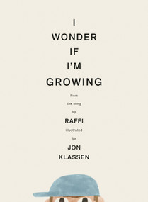 I Wonder If I'm Growing by Raffi, Jon Klassen, 9781774888858