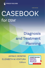 Casebook for DSM® (Diagnosis and Treatment Planning) by Jayna E. Bonfini, Elizabeth Ventura, 9780826168399