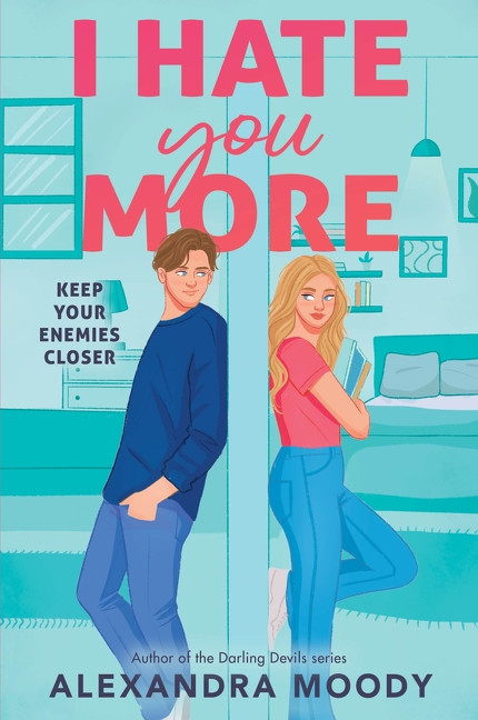 I Hate You More by Alexandra Moody, 9780063574120
