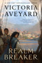 Realm Breaker by Victoria Aveyard, 9780063466869