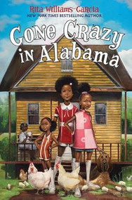 Gone Crazy in Alabama by Rita Williams-Garcia, 9780062215888