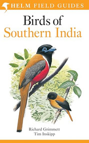 Field Guide to Birds of Southern India by Richard Grimmett, Tim Inskipp, 9780713651645