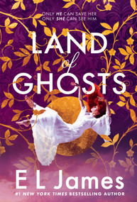 Land of Ghosts by E L James, 9781628864373