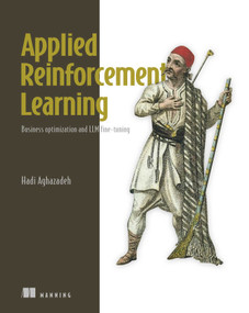 Applied Reinforcement Learning (Business optimization and LLM fine-tuning) by Hadi Aghazadeh, 9781633434844