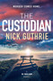 The Custodian (A gripping coastal crime thriller about secrets, family tensions, and a detective starting over) by Nick Guthrie, 9781835015841