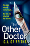 The Other Doctor (Freida McFadden Meets The Silent Patient in this Gripping Medical Thriller of Secrets, Betrayal and Deadly Obsession) by C.J Griffiths, 9781835016169