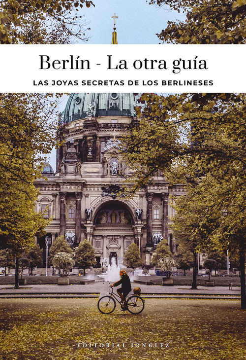 BERLÍN - LA OTRA GUÍA (Spanish Edition) by Thomas Jonglez, 9782361959760