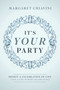 It's Your Party (Design a Celebration of Life (and a Life Worth Celebrating)) by Margaret Chiavini, 9798891883413