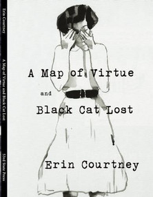 A Map of Virtue and Black Cat Lost by Erin Courtney, 9780981753393