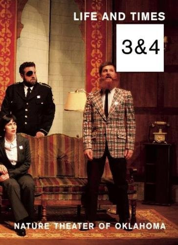 Life and Times: Episodes 3 & 4 by Nature Theater of Oklahoma, 9780985757762