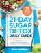 The 21-Day Sugar Detox Daily Guide (A Simplified, Day-by-Day Handbook & Journal to Help You Bust Sugar & Carb Cravings Naturally) by Diane Sanfilippo, 9781628602708