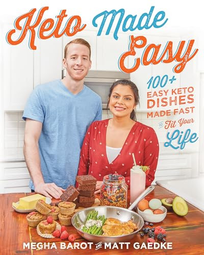 Keto Made Easy (100+ Easy Keto Dishes Made Fast to Fit Your Life) by Megha Barot, Matt Gaedke, 9781628602883