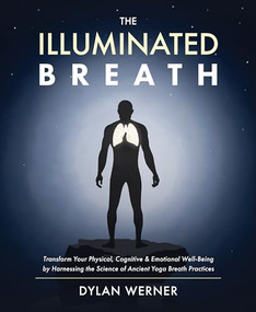 The Illuminated Breath by Dylan Werner, 9781628605006