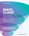 Mayo Clinic Guide to Better Vision, Revised and Updated (Science-backed strategies for lifelong eye health) by Sophie J. Bakri, 9798887704333