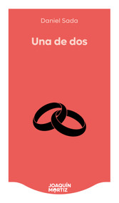 Una de dos (Novela) / One Out of Two (A Novel) (Spanish Edition) by Daniel Sada, 9786073936774
