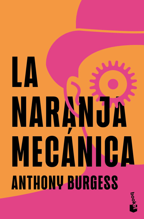 La naranja mecánica / A Clockwork Orange (Spanish Edition) by Anthony Burgess, 9786073942492