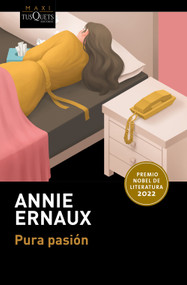 Pura pasión (Premio Nobel de literatura 2022) / Simple Passion (Winner of the Nobel Prize in Literature 2022) (Spanish Edition) by Annie Ernaux, 9786073943154