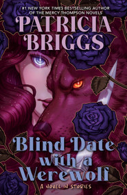 Blind Date with a Werewolf by Patricia Briggs, 9780593952610