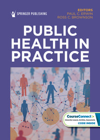 Public Health in Practice by Paul C. Erwin, Ross Charles Brownson, 9780826160973