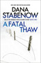 A Fatal Thaw by Dana Stabenow, 9781804549568