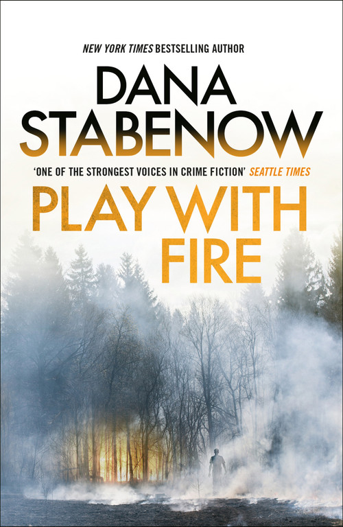 Play With Fire by Dana Stabenow, 9781804549599