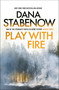 Play With Fire by Dana Stabenow, 9781804549599
