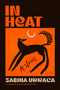In Heat (A Novel) by Sabina Urraca, Allana Lieberman, 9780063465923