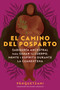 El camino del posparto (Sabiduría ancestral para sanar tu cuerpo, mente y espíritu durante la cuarentena  Thriving Postpartum (Spanish edition)) by Panquetzani, Melody González, 9780063474666