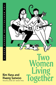 Two Women Living Together by Kim Hana, Hwang Sunwoo, Gene Png, 9780063473386