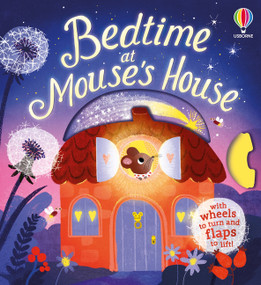 Bedtime at Mouse's House by Anna Milbourne, Ali Pye, 9781806460991