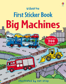 First Sticker Book Big Machines by Sam Taplin, Dan Crisp, 9781806461080