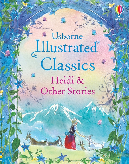 Illustrated Classics: Heidi & Other Stories by Usborne, Various, 9781806461103