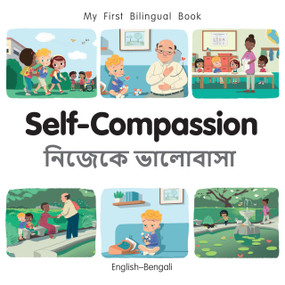 My First Bilingual Book - Self-Compassion (English-Bengali) by Patricia Billings, Patricia Billings, 9781835052921
