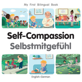 My First Bilingual Book - Self-Compassion (English-German) by Patricia Billings, Patricia Billings, 9781835052969