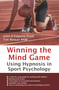 Winning the Mind Game (Using Hypnosis in Sport Psychology) by John H Edgette, Tim Rowan, 9781904424024