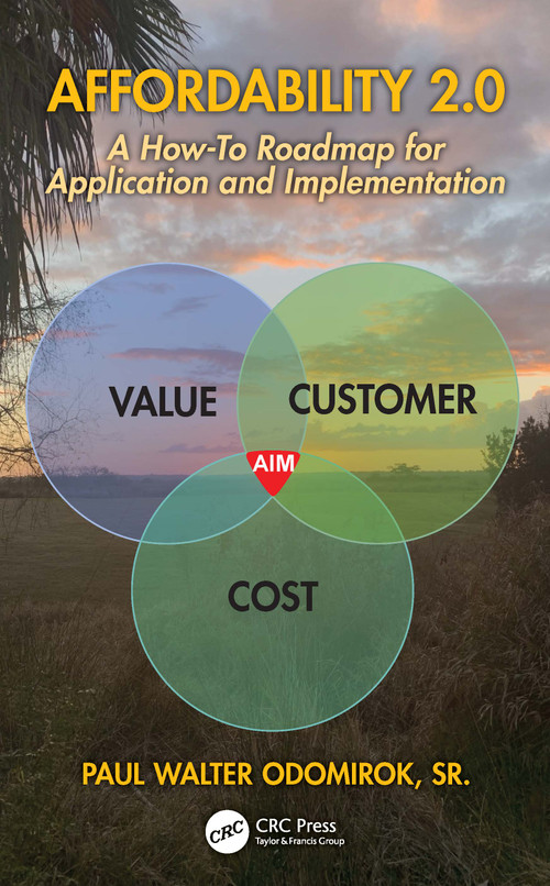 Affordability 2.0 (A How-To Roadmap for Application and Implementation) by Paul Walter Odomirok, Sr., 9781041299912