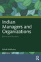 Indian Managers and Organizations (Boons and Burdens) by Ashok Malhotra, 9781041314844