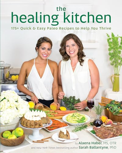 Healing Kitchen (175+ Quick & Easy Paleo Recipes to Help You Thrive) by Alaena Haber, 9781628600940