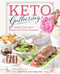 Keto Gatherings (Festive Low-Carb Recipes for Every Occasion) by Kristie Sullivan, 9781628603491