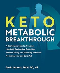Keto Metabolic Breakthrough by David Jockers, 9781628603675