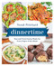Dinnertime (Fast and Fresh Family Meals for Every Night of the Week) by Norah Pritchard, 9781628604368