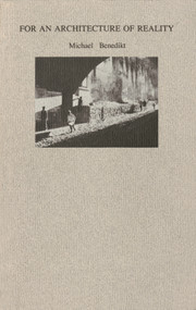 For An Architecture of Reality by Michael Benedikt , 9781972474099