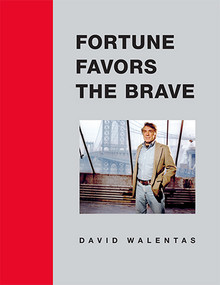 Fortune Favors the Brave by David Walentas, 9781972474082