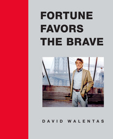 Fortune Favors the Brave by David Walentas, 9781972474082