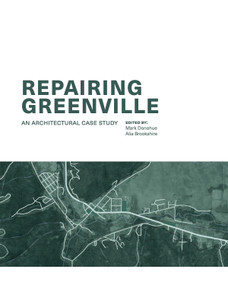 Repairing Greenville (An Architectural Case Study) by Mark Donohue, 9781972474075