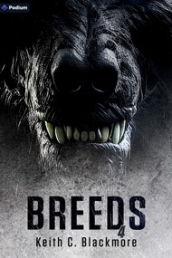 Breeds 4 (A Werewolf Thriller) by Keith C. Blackmore, 9798347025978