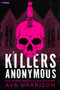 Killers Anonymous (A Dark Romantic Thriller) by Ava Harrison, 9798347066971